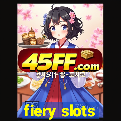 fiery slots